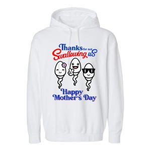 Thanks For Not Swallowing Us Happy Mother's Day Funny Garment-Dyed Fleece Hoodie