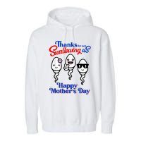 Thanks For Not Swallowing Us Happy Mother's Day Funny Garment-Dyed Fleece Hoodie