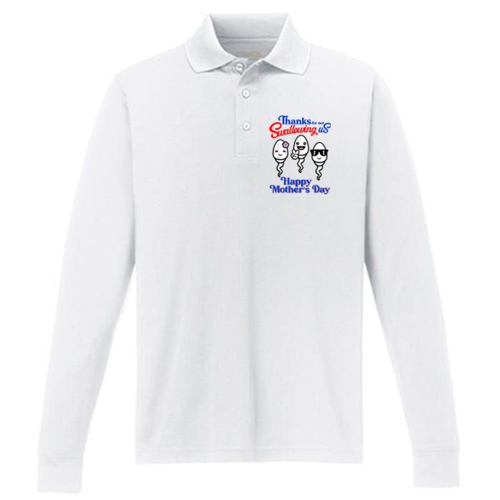 Thanks For Not Swallowing Us Happy Mother's Day Funny Performance Long Sleeve Polo