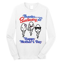 Thanks For Not Swallowing Us Happy Mother's Day Funny Long Sleeve Shirt