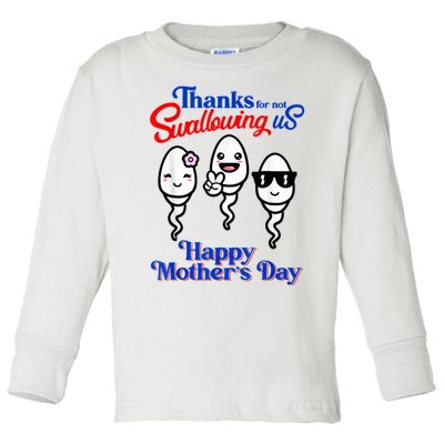 Thanks For Not Swallowing Us Happy Mother's Day Funny Toddler Long Sleeve Shirt