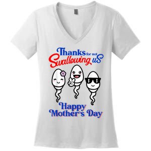 Thanks For Not Swallowing Us Happy Mother's Day Funny Women's V-Neck T-Shirt