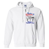 Thanks For Not Swallowing Us Happy Mother's Day Funny Full Zip Hoodie