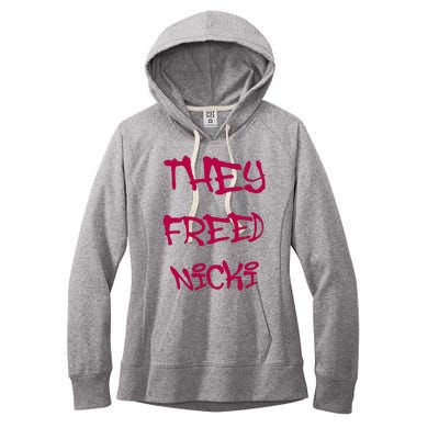 They Freed Nicki Women's Fleece Hoodie