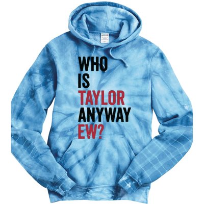 Taylor First Name Who Is Taylor Anyway Ew Girl Groovy 80s Tie Dye Hoodie