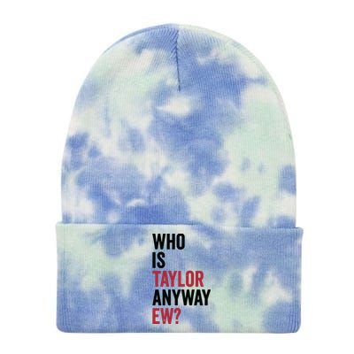 Taylor First Name Who Is Taylor Anyway Ew Girl Groovy 80s Tie Dye 12in Knit Beanie