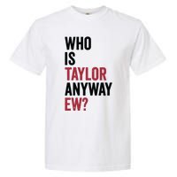 Taylor First Name Who Is Taylor Anyway Ew Girl Groovy 80s Garment-Dyed Heavyweight T-Shirt