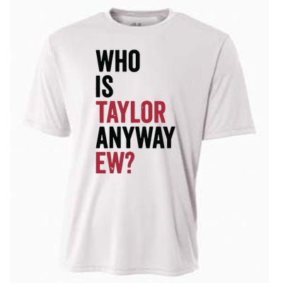 Taylor First Name Who Is Taylor Anyway Ew Girl Groovy 80s Cooling Performance Crew T-Shirt