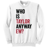 Taylor First Name Who Is Taylor Anyway Ew Girl Groovy 80s Sweatshirt