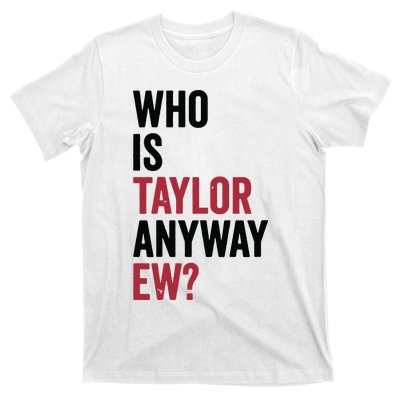 Taylor First Name Who Is Taylor Anyway Ew Girl Groovy 80s T-Shirt