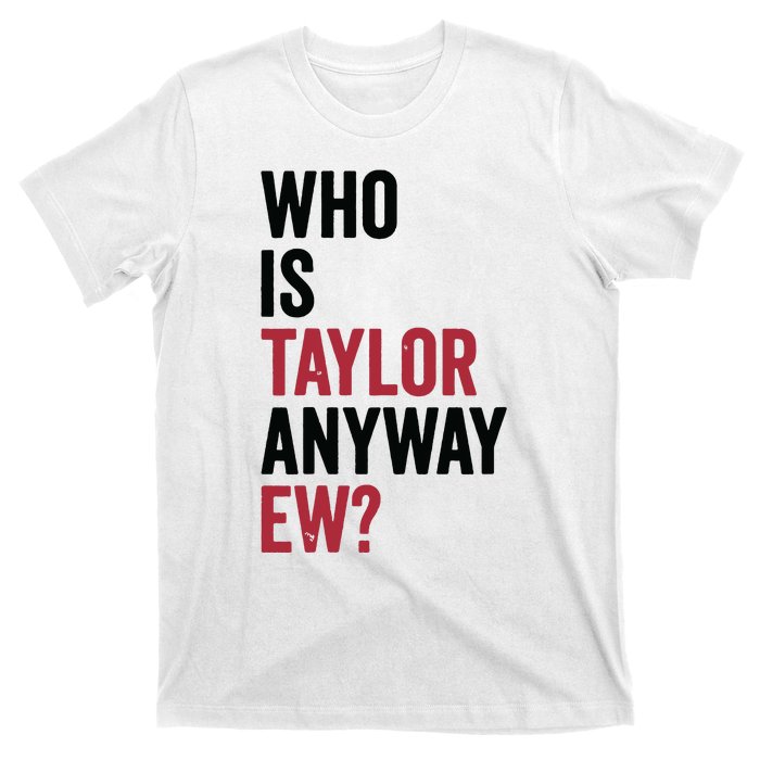 Taylor First Name Who Is Taylor Anyway Ew Girl Groovy 80s T-Shirt