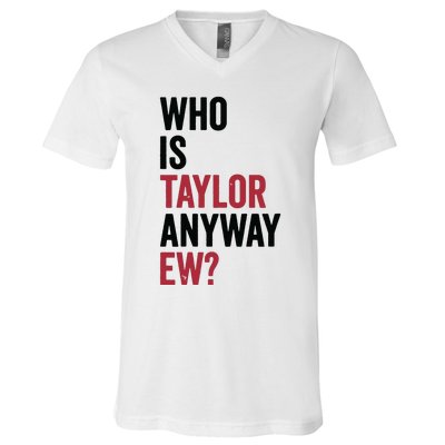 Taylor First Name Who Is Taylor Anyway Ew Girl Groovy 80s V-Neck T-Shirt