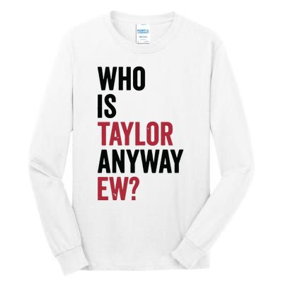 Taylor First Name Who Is Taylor Anyway Ew Girl Groovy 80s Tall Long Sleeve T-Shirt