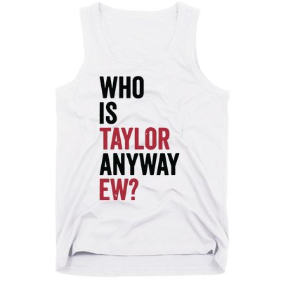 Taylor First Name Who Is Taylor Anyway Ew Girl Groovy 80s Tank Top