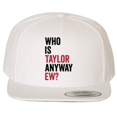 Taylor First Name Who Is Taylor Anyway Ew Girl Groovy 80s Wool Snapback Cap