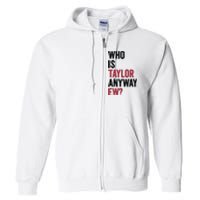 Taylor First Name Who Is Taylor Anyway Ew Girl Groovy 80s Full Zip Hoodie