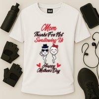 Thanks For Not Swallowing Us Happy Mother's Day Performance Shirt