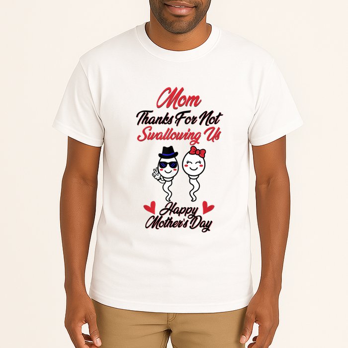 Thanks For Not Swallowing Us Happy Mother's Day Tall T-Shirt