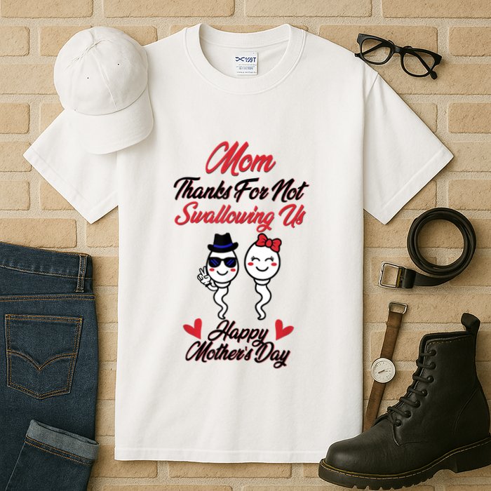 Thanks For Not Swallowing Us Happy Mother's Day Tall T-Shirt