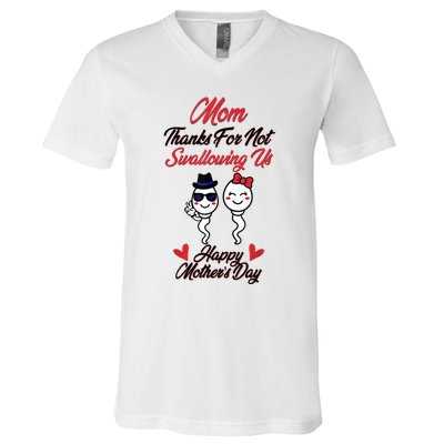 Thanks For Not Swallowing Us Happy Mother's Day V-Neck T-Shirt