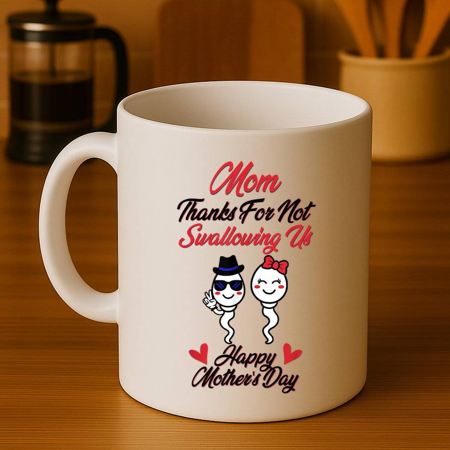 Thanks For Not Swallowing Us Happy Mother's Day Mug