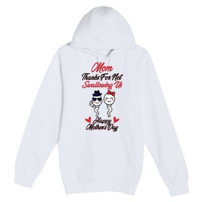 Thanks For Not Swallowing Us Happy Mother's Day Premium Pullover Hoodie