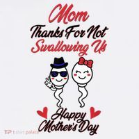 Thanks For Not Swallowing Us Happy Mother's Day Poster