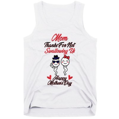 Thanks For Not Swallowing Us Happy Mother's Day Tank Top