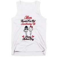 Thanks For Not Swallowing Us Happy Mother's Day Tank Top