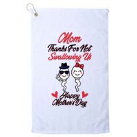 Thanks For Not Swallowing Us Happy Mother's Day Golf Towel