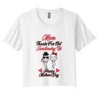 Thanks For Not Swallowing Us Happy Mother's Day Crop Top