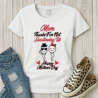 Thanks For Not Swallowing Us Happy Mother's Day Womens T-Shirt