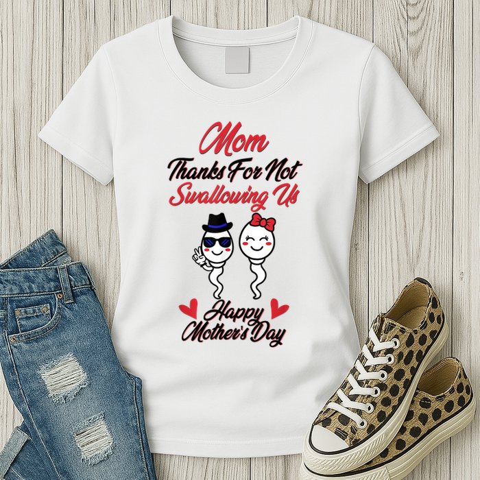 Thanks For Not Swallowing Us Happy Mother's Day Womens T-Shirt