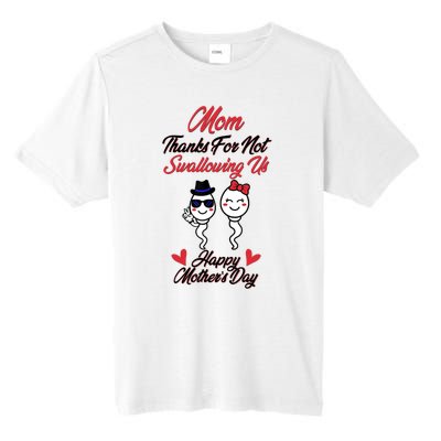 Thanks For Not Swallowing Us Happy Mother's Day Tall Fusion ChromaSoft Performance T-Shirt