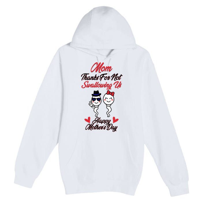 Thanks For Not Swallowing Us Happy Mother's Day Premium Pullover Hoodie