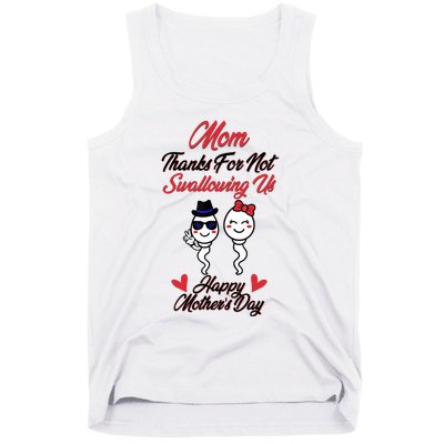 Thanks For Not Swallowing Us Happy Mother's Day Tank Top