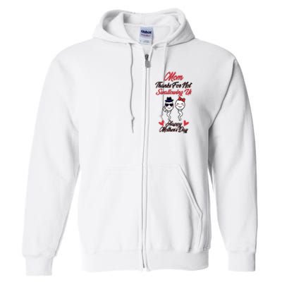 Thanks For Not Swallowing Us Happy Mother's Day Full Zip Hoodie