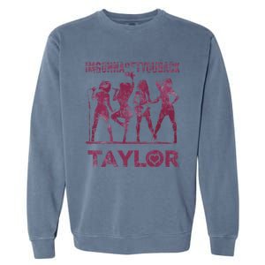 Taylor First Name I Love Taylor Im Gonna Get You Back Groovy 80s Garment-Dyed Sweatshirt