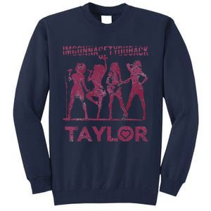 Taylor First Name I Love Taylor Im Gonna Get You Back Groovy 80s Tall Sweatshirt