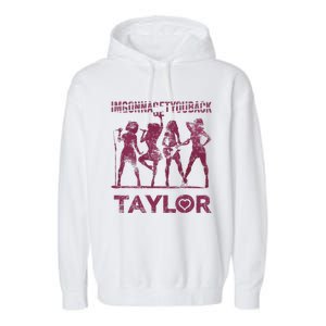 Taylor First Name I Love Taylor Im Gonna Get You Back Groovy 80s Garment-Dyed Fleece Hoodie