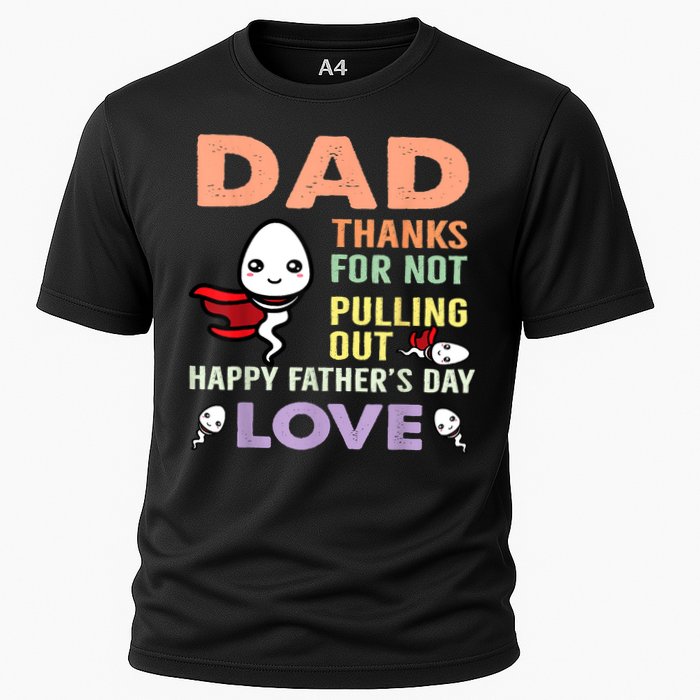 Thanks For Not Pulling Out Funny Happy Fathers Day Performance Shirt