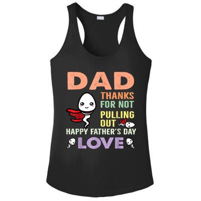Thanks For Not Pulling Out Funny Happy Fathers Day Ladies PosiCharge Competitor Racerback Tank