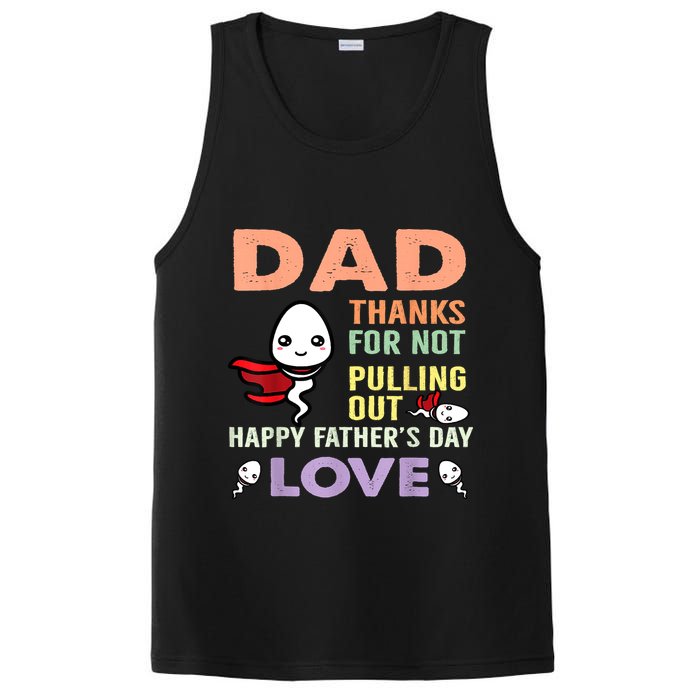 Thanks For Not Pulling Out Funny Happy Fathers Day PosiCharge Competitor Tank
