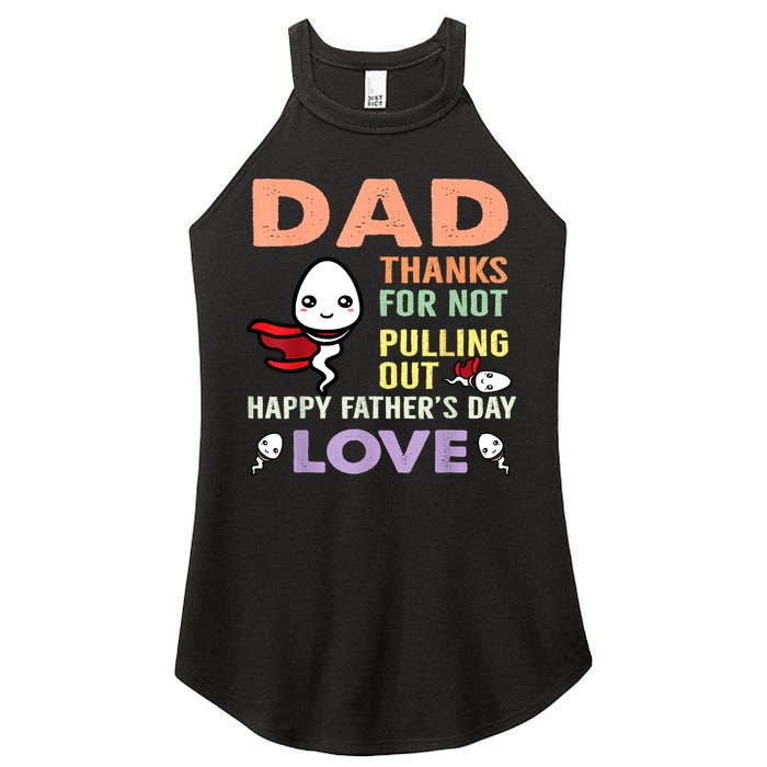 Thanks For Not Pulling Out Funny Happy Fathers Day Women's Perfect Tri Rocker Tank
