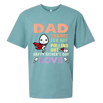 Thanks For Not Pulling Out Funny Happy Fathers Day Sueded Cloud Jersey T-Shirt