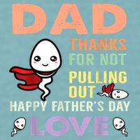 Thanks For Not Pulling Out Funny Happy Fathers Day Sueded Cloud Jersey T-Shirt