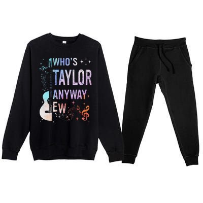 Taylor First Name Who Is Taylor Anyway Ew Groovy 80s Premium Crewneck Sweatsuit Set