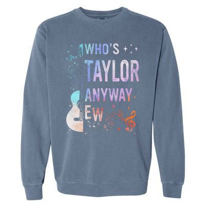 Taylor First Name Who Is Taylor Anyway Ew Groovy 80s Garment-Dyed Sweatshirt