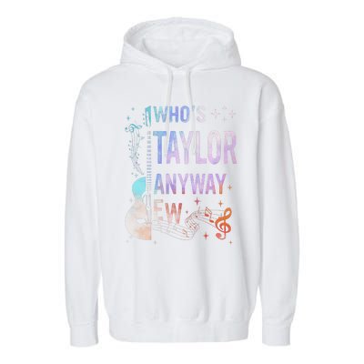 Taylor First Name Who Is Taylor Anyway Ew Groovy 80s Garment-Dyed Fleece Hoodie