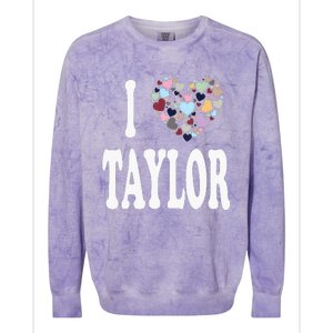 Taylor First Name Girl I Love Taylor Colorblast Crewneck Sweatshirt